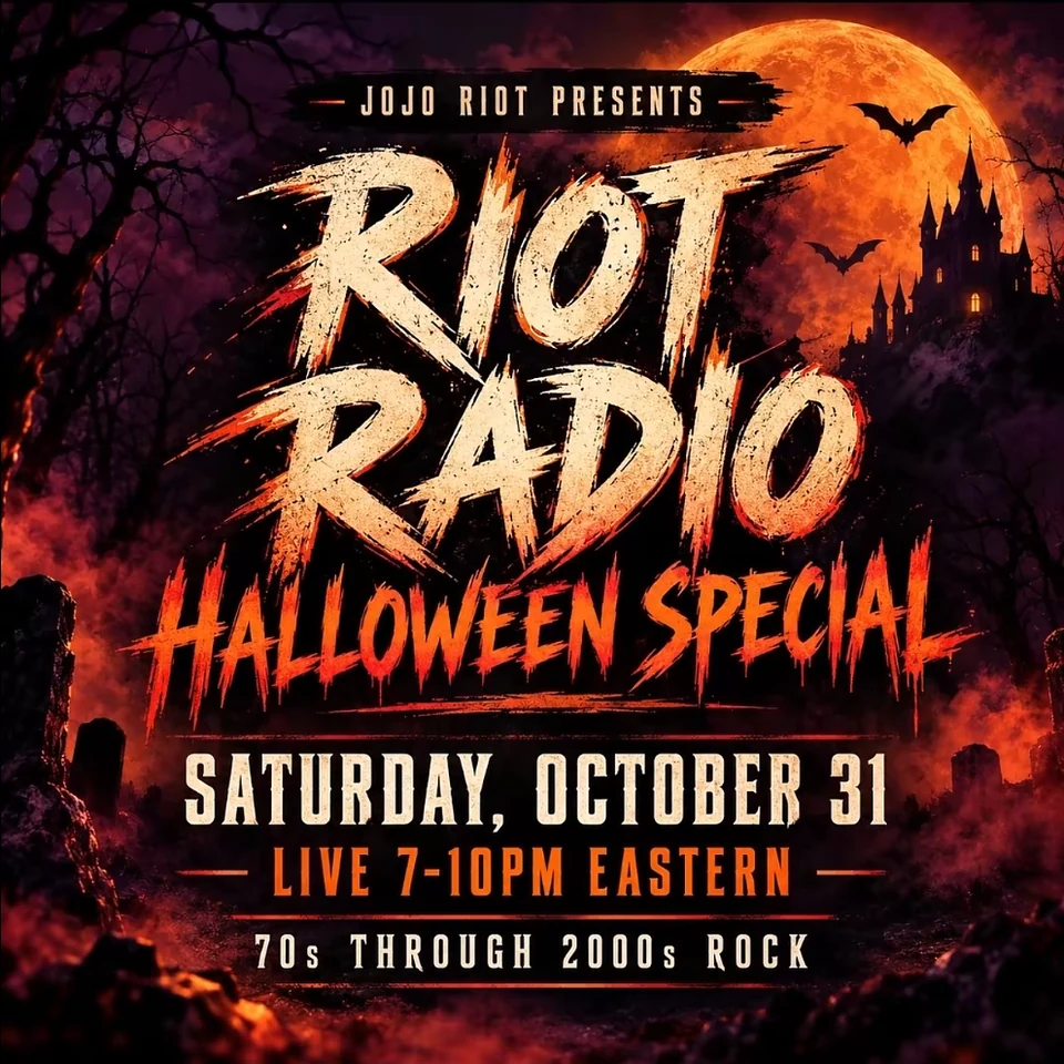 Riot Radio Halloween Special flyer: Saturday, October 31, live 7 to 10PM Eastern, 70s through 2000s rock